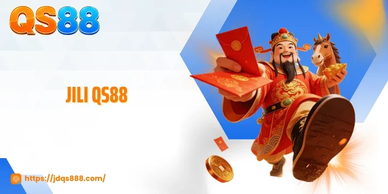 JILI QS88 Khuấy Đảo Kho Game Với Tỷ Lệ Nổ Jackpot Khủng