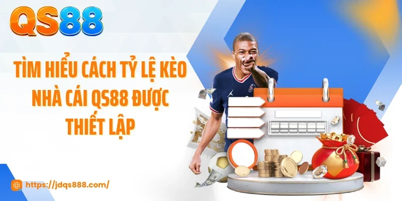 Tìm hiểu cách tỷ lệ kèo nhà cái QS88 được thiết lập